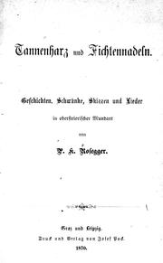 Cover of: Tannenharz und Fichtennadeln by von P.K. Rosegger.