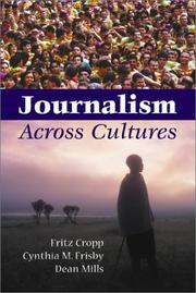 Cover of: Journalism across cultures by [edited by] Fritz Cropp, Cynthia Frisby, Dean Mills.