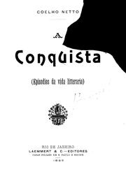 Cover of: A conquista: episodios da vida litteraria