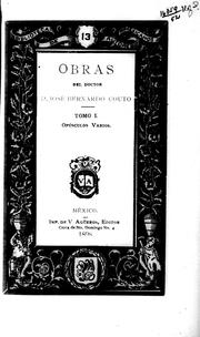 Cover of: Obras del doctor D. José Bernardo Couto