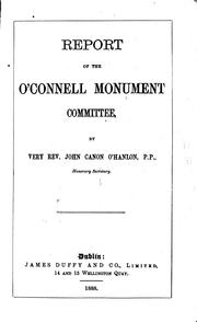 Report of the O'Connell Monument Committee by O'Connell Monument Committee, Dublin