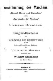 Cover of: Untersuchung des Märchens "Gockel, Hinkel und Gackeleia" und des  "Tagebuchs der Ahnfrau" von Clemens Brentano by eingereicht von Wilhlem Schellberg.