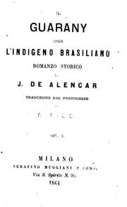Cover of: Il guarany, ossia, L'indigeno brasiliano by José de Alencar