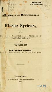 Cover of: Abbildungen und Beschreibungen der Fische Syriens by Johann Jakob Heckel