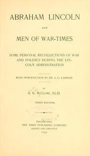 Abraham Lincoln and men of war-times by Alexander K. McClure