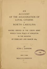 Cover of: An account of the assassination of loyal citizens of North Carolina. by Rush C. Hawkins
