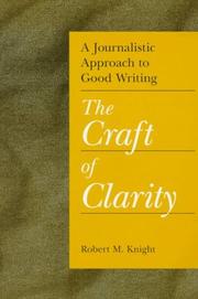 Cover of: A journalistic approach to good writing: the craft of clarity