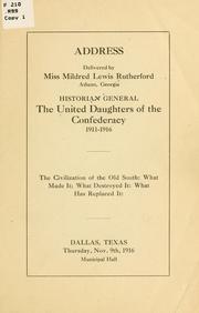 Cover of: Address delivered by Miss Mildred Lewis Rutherford ... historian general. by Mildred Lewis Rutherford