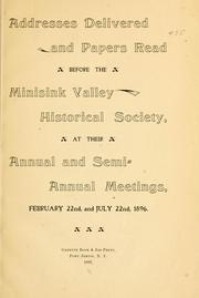 Cover of: Addresses delivered and papers read before the Minisink Valley historical society, at their annual and semi-annual meetings