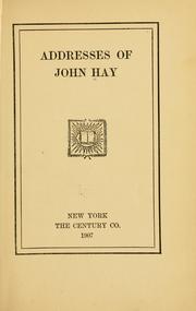 Cover of: Addresses of John Hay.