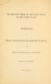 Cover of: Address of Brevet Maj.-General Rutherford B. Hayes at the Fifth quadrennial congress.