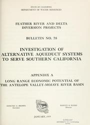Cover of: Investigation of alternative aqueduct systems to serve southern California : Feather River and delta diversion projects by California. Dept. of Water Resources.