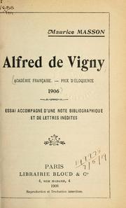 Cover of: Alfred de Vigny: essai accompagné d'une note bibliographique et de lettres inédites.