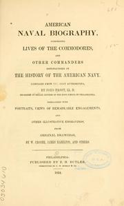 Cover of: American naval biography: comprising lives of the commodores, and other commanders distinguished in the history of the American navy.
