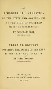 Cover of: An apologetical narration of the state and government of the Kirk of Scotland since the Reformation | Scot, William