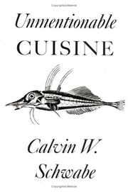 Cover of: Unmentionable cuisine by Calvin W. Schwabe