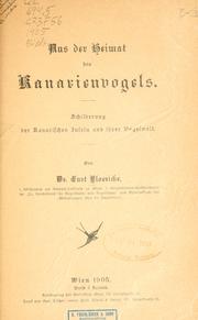 Cover of: Aus der Heimat des Kanarienvogels.: Schilderung des Kanarischen Inseln und ihrer Vogelwelt.