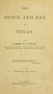 The bench and bar of Texas by James D. Lynch
