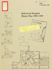 Beth israel hospital master plan, 1990-1995. Draft by Beth Israel Hospital.