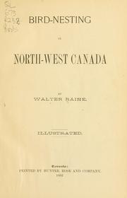 Bird-nesting in north-west Canada by Walter Raine