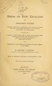 Cover of: The birds of New Englandand adjacent states: containing descriptions of the birds of New England ... together with a history of their habitats ... ; with illustrations of many species of the birds, and accurate figures of their eggs