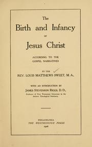 Cover of: The birth and infancy of Jesus Christ according to the gospel narratives