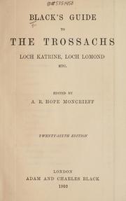 Cover of: Black's guide to the Trossachs, Loch Katrine, Loch Lomond, etc.