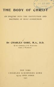 Cover of: body of Christ: an enquiry into the institution and doctrine of holy communion.