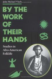 Cover of: By the work of their hands by John Michael Vlach