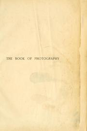 Cover of: The book of photography: practical, theoretical and applied