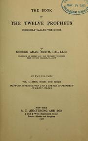 Cover of: The book of the twelve prophets, commonly called the minor ... by Sir George Adam Smith