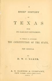 Cover of: A brief history of Texas from its earliest settlement