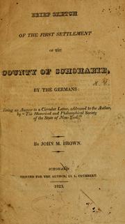 Cover of: A brief sketch of the first settlement of the county of Schoharie by John Mathias Brown