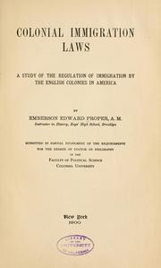 Cover of: Colonial immigration laws: a study of the regulation of immigration by the English colonies in America