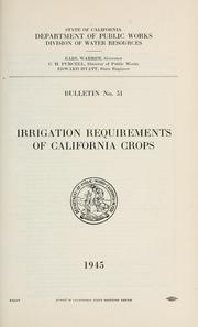 Cover of: Irrigation requirements of California crops by Arthur A. Young