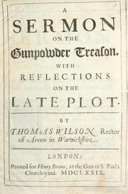Cover of: A sermon on the gunpowder treason by Wilson, Thomas Rector of Arrow, Warwickshire.