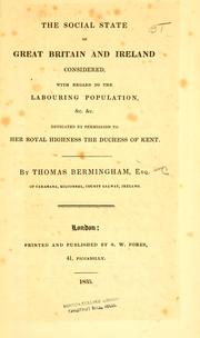 Cover of: The social state of Great Britain and Ireland considered: with regard to the labouring population, &c. &c. ...