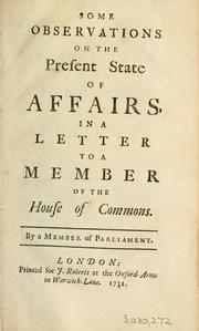 Cover of: Some observations on the present state of affairs: in a letter to a member of the House of Commons