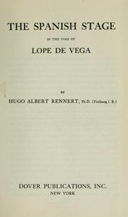 Cover of: The Spanish stage in the time of Lope de Vega.