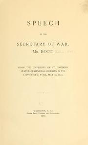 Cover of: Speech by the secretary of war, Mr. Root, upon the unveiling of St. Gaudens' statue of General Sherman in the city of New York, May 30, 1903.