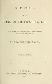 Cover of: Speeches of the Earl of Shaftesbury ... upon subjects relating to the claims and interests of the labouring class. by Shaftesbury, Anthony Ashley Cooper Earl of