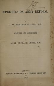 Cover of: Speeches on army reform, by G. O. Trevelyan, esq., M.P., examined and considered by Cecil, Eustace Lord, Cecil, Eustace Lord