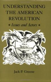 Cover of: Understanding the American Revolution: issues and actors