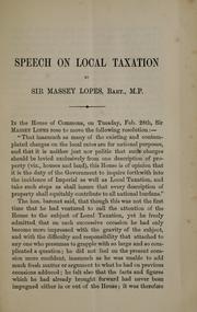 Cover of: Speech of Sir Massey Lopes, Bart., M.P., (South Devon) on local taxation | Lopes, Massey Sir