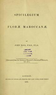 Cover of: Spicilegium florae Maroccanae: Extracted from the Linnean Society's Journal - Botany, vol. xvi.