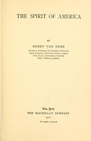 The spirit of America by Henry van Dyke