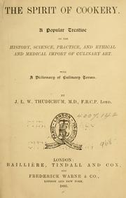 Cover of: The spirit of cookery.: A popular treatise on the history, science, practice, and ethical and medical import of culinary art.