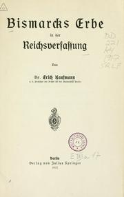 Cover of: Bismarcks Erbe in der Reichsverfassung