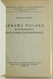 Cover of: Sprawa polska w publicystyce Karola Hawliczka-Borawskiego