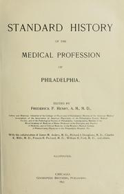 Cover of: Standard history of the medical profession of Philadelphia by edited by Frederick P. Henry, with the collaboration of James M. Anders ... [et al.].
